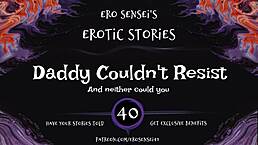 daddy, can't resist this erotic audio for women?