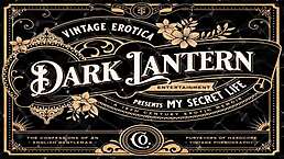 dark lantern presents a sea voyage from my secret life